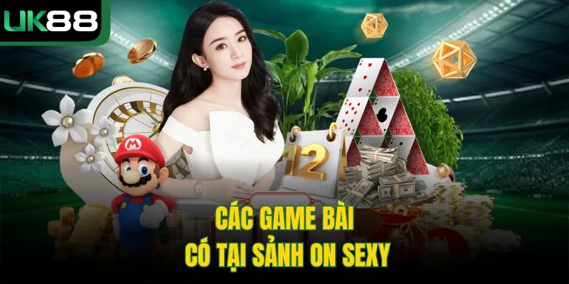 On Sexy Casino – Trải Nghiệm Cá Cược Đẳng Cấp Tại UK88