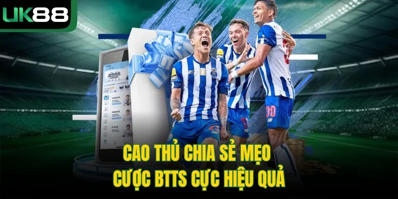 Kèo BTTS UK88 | Giải Thích Luật Cược Từ A Đến Z Cho Tân Thủ