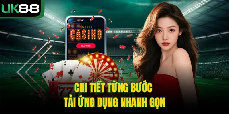 Tải App UK88 Trên Điện Thoại Nhanh Chóng Chỉ Với 5 Bước